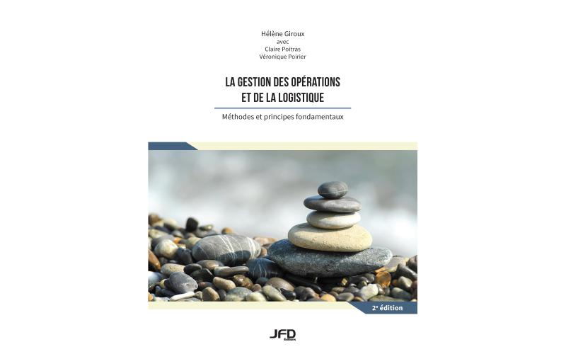 La gestion des opérations et de la logistique, 2e édition  Éditions JFD