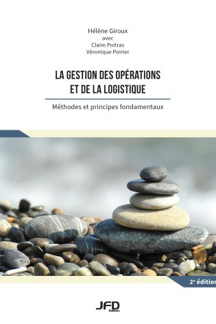 La gestion des opérations et de la logistique, 2e édition  Éditions JFD