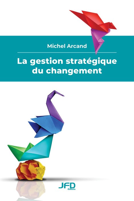 La gestion stratégique du changement