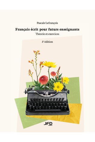 Français écrit pour futurs enseignants - 5e édition