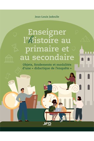 Enseigner l’histoire au primaire et au secondaire